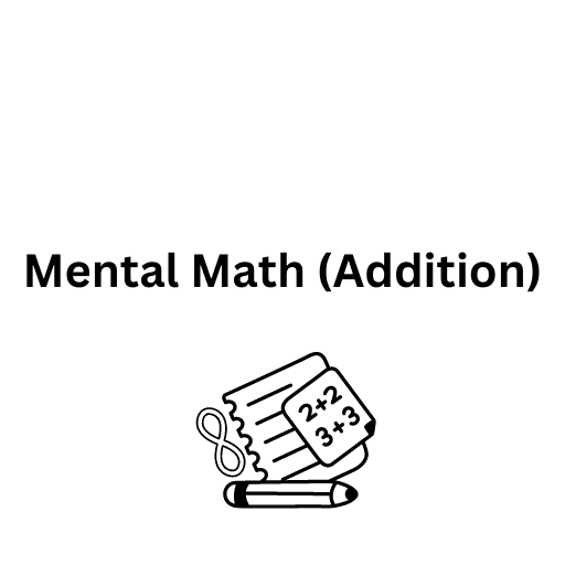 Mental Math (Addition)